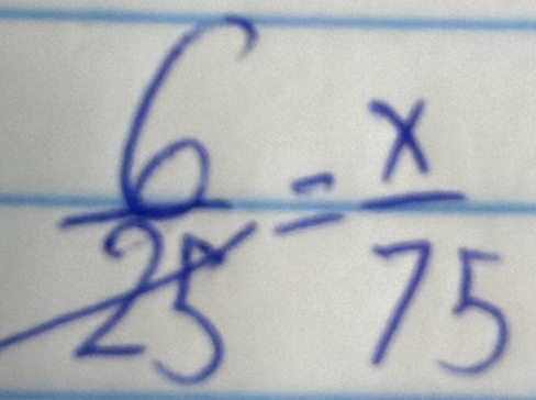  6/25 = x/75 