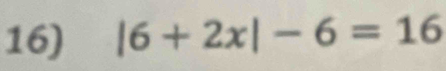 |6+2x|-6=16