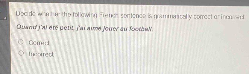 Solved: Decide whether the following French sentence is grammatically ...