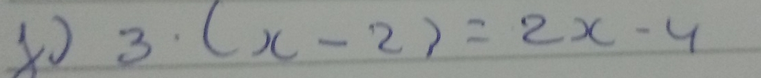 3· (x-2)=2x-4