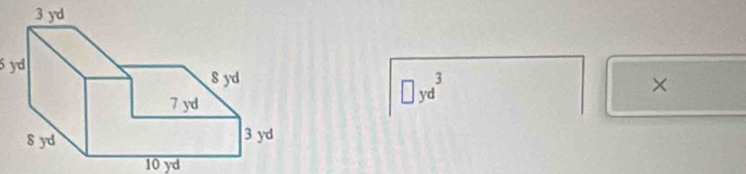 5 yd
3
×
yd
10 yd