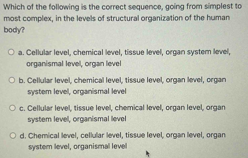 Solved: Which of the following is the correct sequence, going from ...