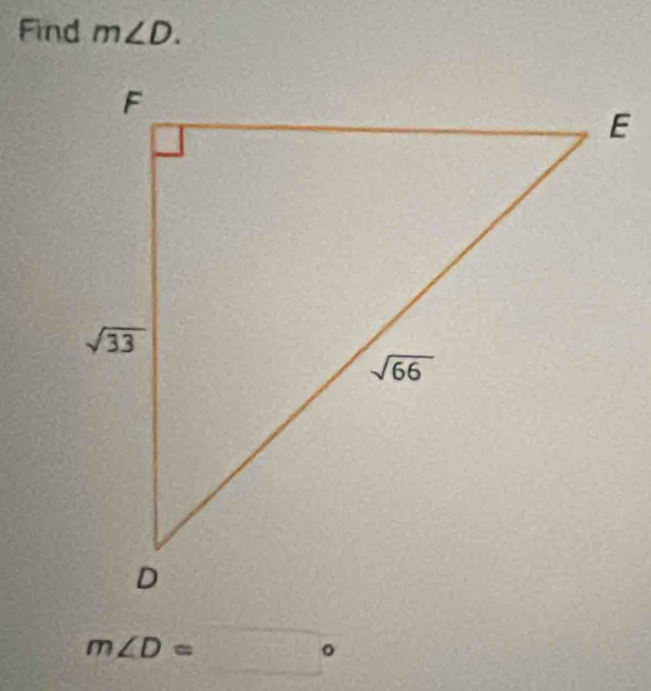 Find m∠ D.
m∠ D=
^circ 