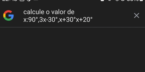 calcule o valor de 
×
x:90°, 3x-30°, x+30°x+20°