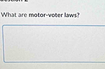 What are motor-voter laws?