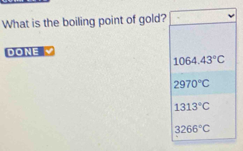 What is the boiling point of gold?
DONE