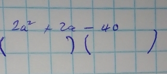 2a^2+2x-40)(endarray )