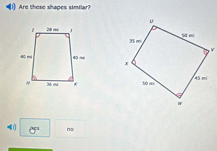 Are these shapes similar?

D kes no