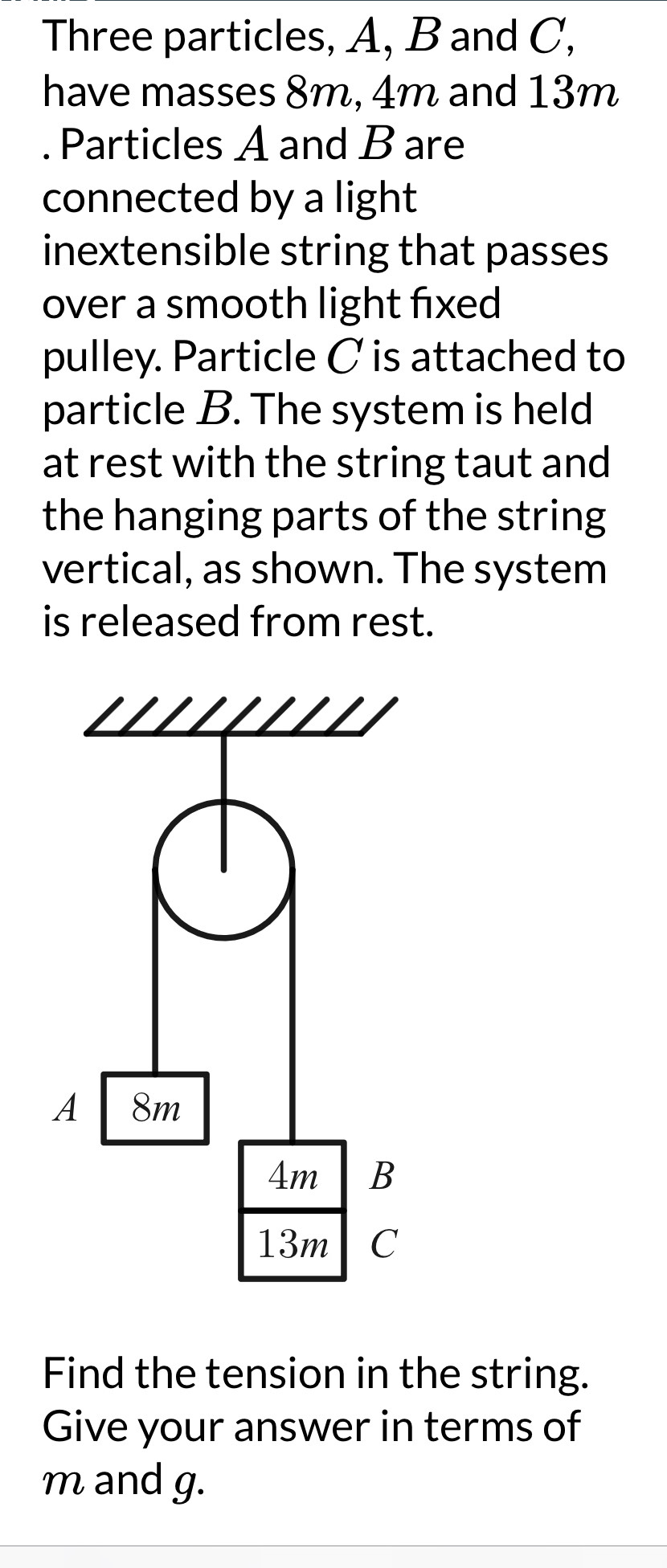 Solved: Three particles, A, B and C, have masses 8m, 4m and 13m ...