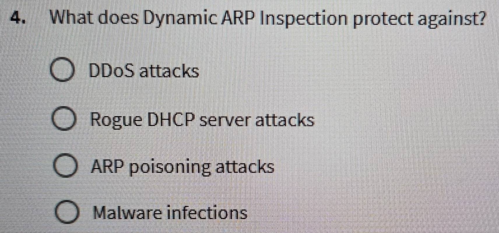 Solved: What does Dynamic ARP Inspection protect against? DDoS attacks ...