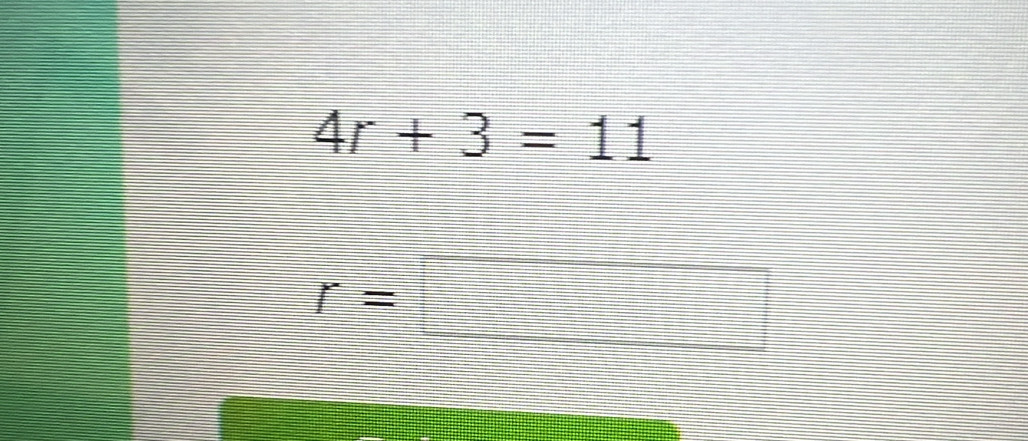 4r+3=11
r=□