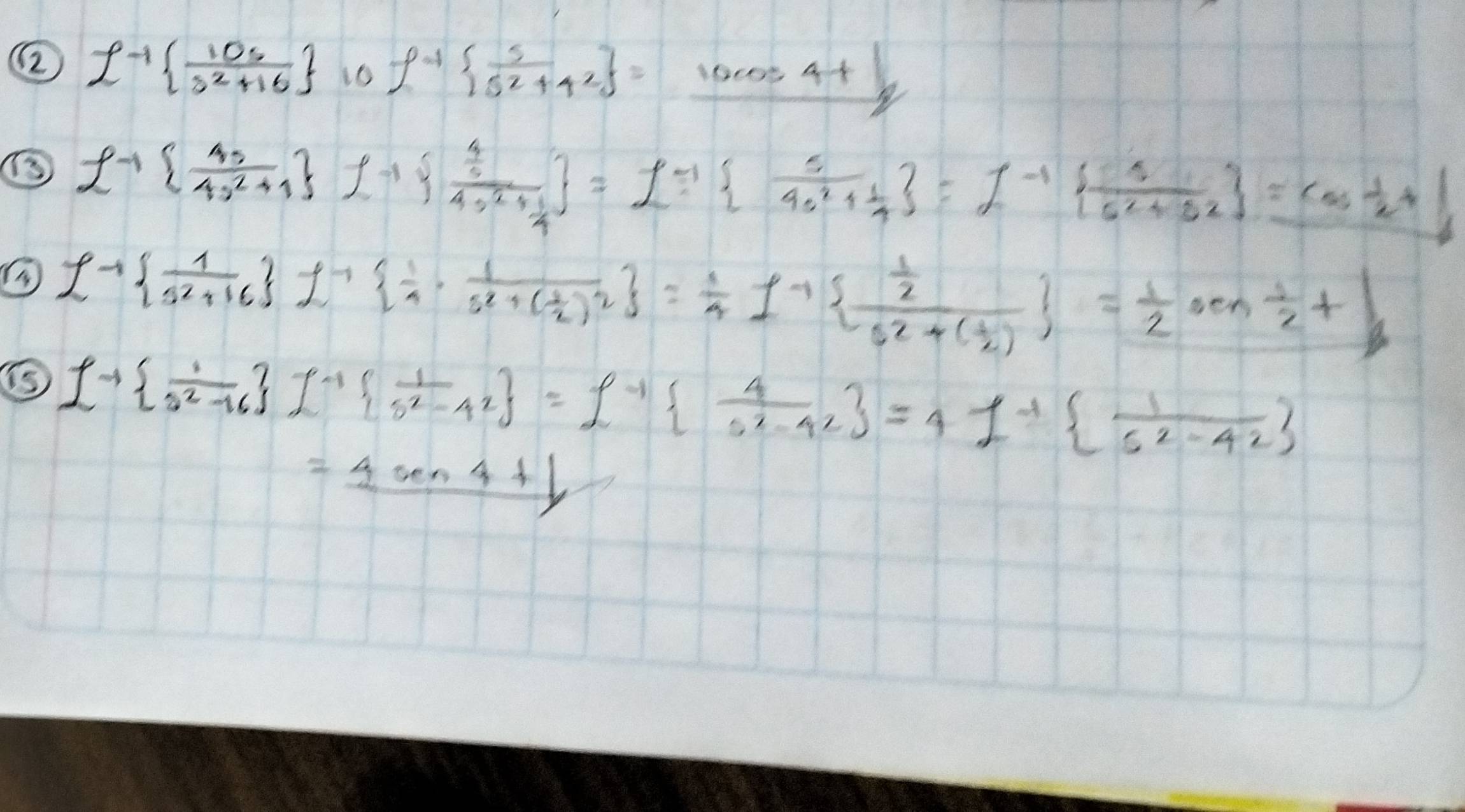 ② x^(-1)  106/3^2+16  f^(-1)  5/5^2+4^2  =_ 10cos 4
⑤ f^(-1) frac 4s(4s^(4_2)^2+1) .1 frac  4/5 41+ 1/4  =L^(-1) frac s4s^2+ 1/4  =L^(-1)  s/s^2+s^2  =cos  1/2  =cos  1/2 + 1/6 
[-1  1/a^2+16  _(-1)^(-1)  1/a · frac 1a^2+( 1/2 )^2 = 1/4 1+ frac  1/2 a^2+( 1/2 ) = 1/2 an 1/2 +
⑤ 1+  1/a^2-16  _-( 1/b^2-4^2  =1^(-1)  4/b^2-4^2  =41+  1/c^2-42 
=_ 4cos 4+1