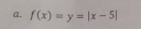 f(x)=y=|x-5|