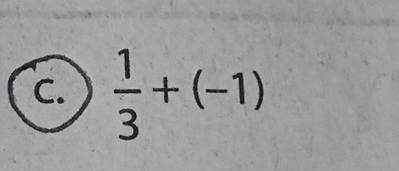  1/3 +(-1)