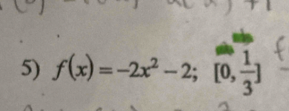 f(x)=-2x^2-2; [0, 1/3 ]