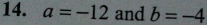 a=-12 and b=-4