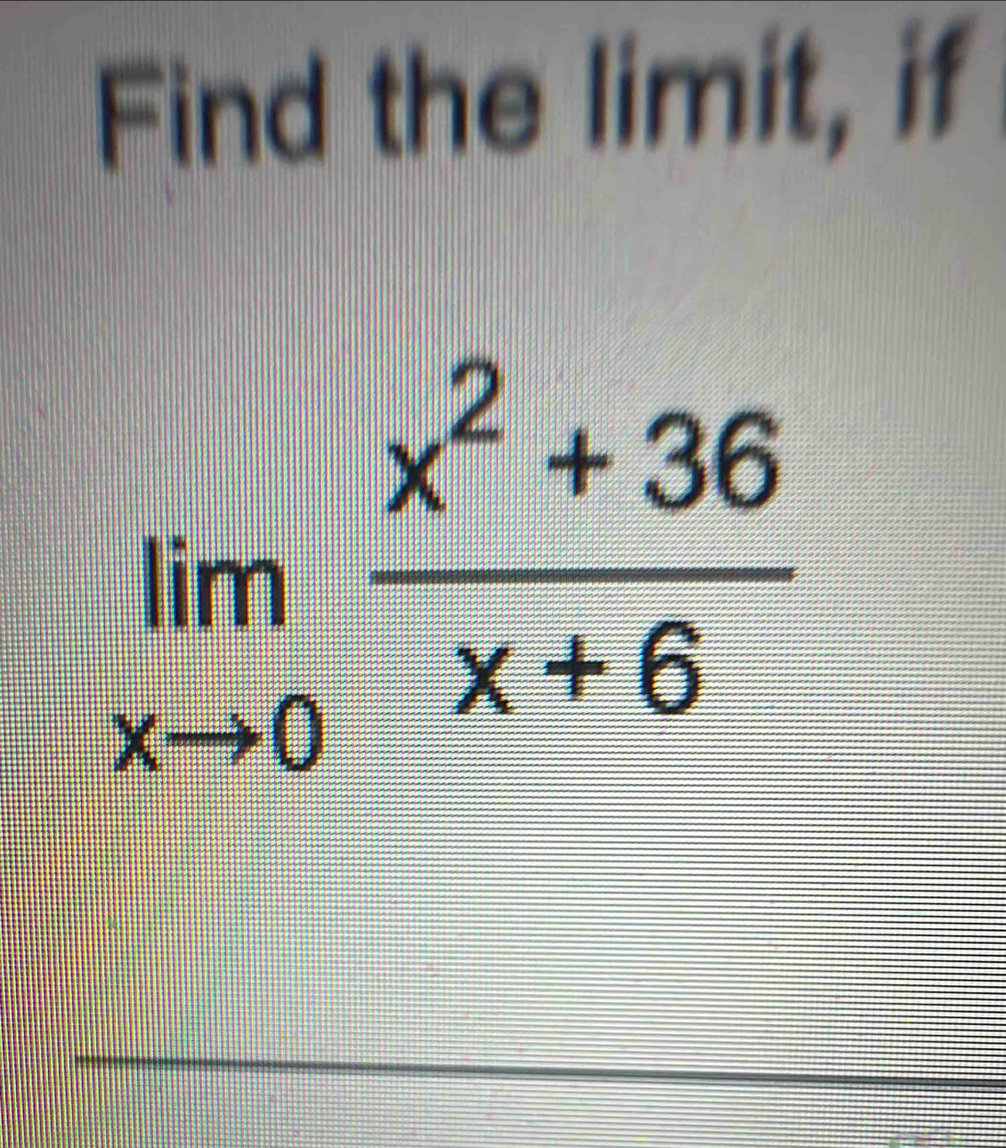 Find the limit, if