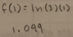 f(1)=ln (3)(1)
1. 099