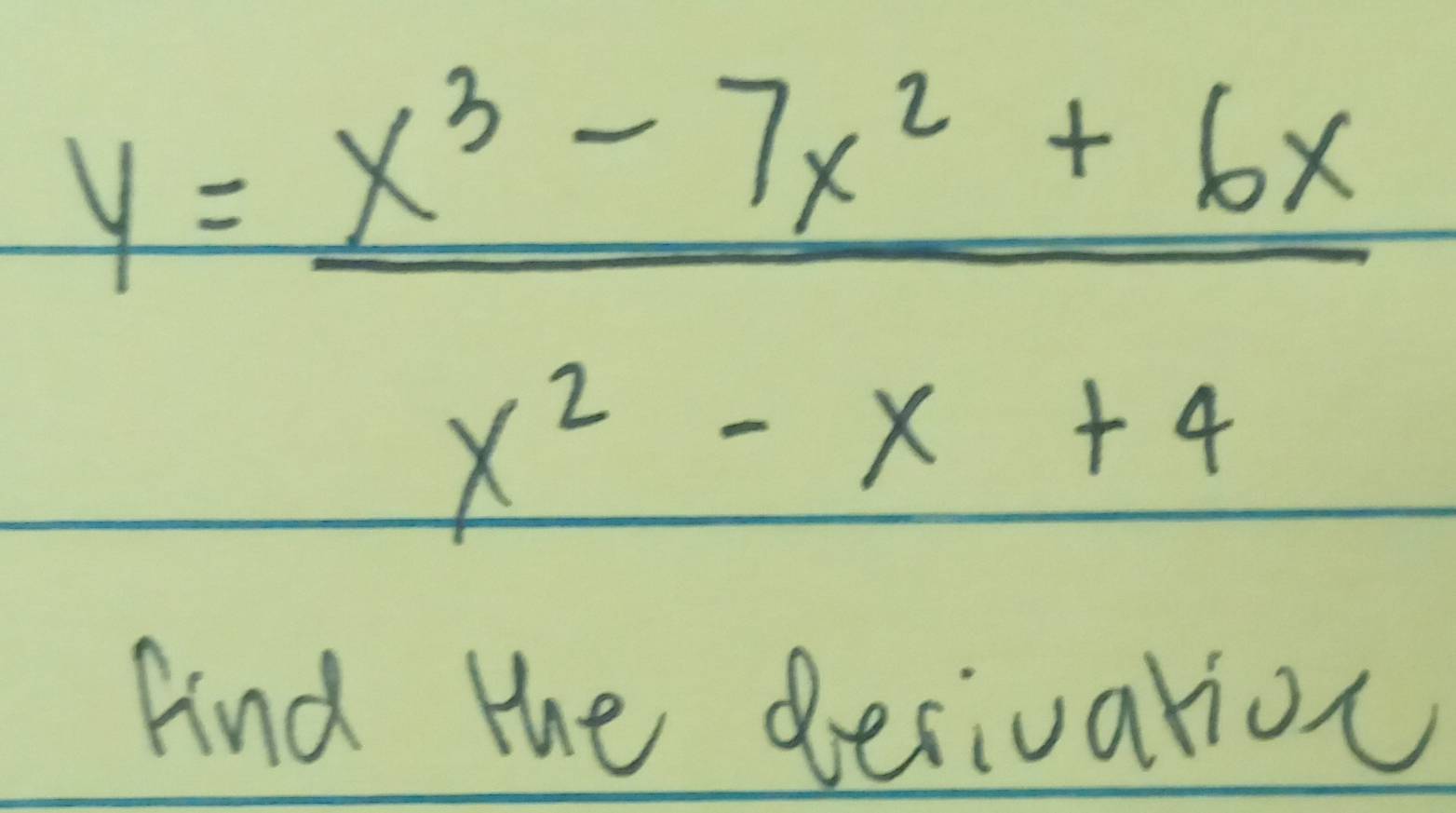 y= (x^3-7x^2+6x)/x^2-x+4 
And the decivalion