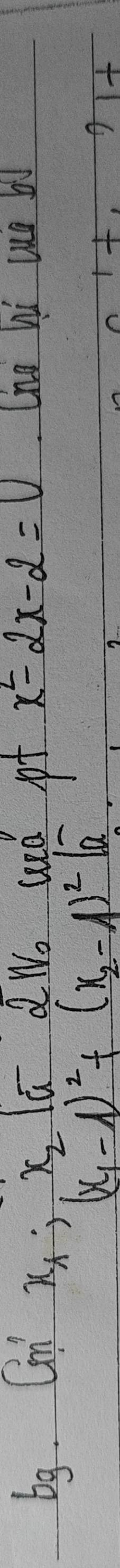 bg. Cni x_A, x_2 lū dNo usa pt x^2-2x-2=0 [ne hí ue by
(x_1-1)^2+(x_2-1)^2|overline a^2
If