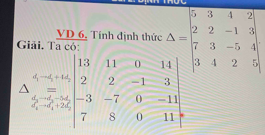 VD 6. Tính định thức
Giải.
beginarrayr A=7 A=frac 1&1endarray beginbmatrix 7&1&1 3&5&6 11 0&4&2endbmatrix
40°
3x-3