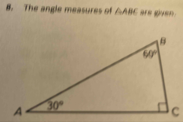 The angle measures of △ ABC are given .