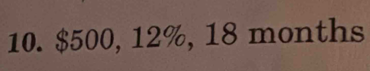 $500, 12%, 18 months