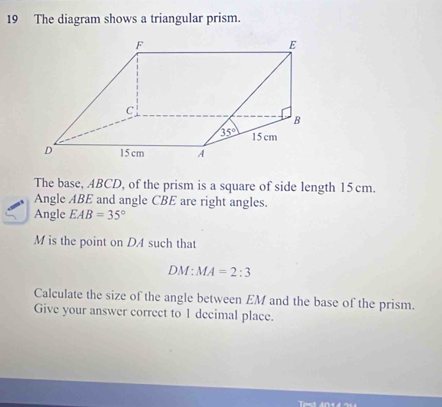 Solved: The diagram shows a triangular prism. The base, ABCD, of the ...