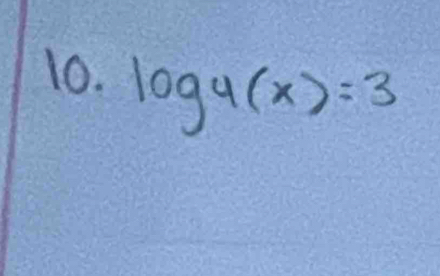 log _4(x)=3