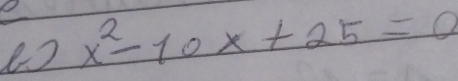 (. 2 x^2-10x+25=0