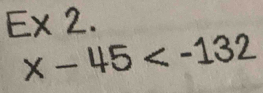 Ex 2.
x-45