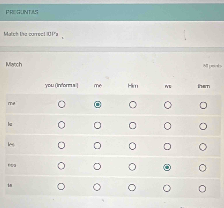 PREGUNTAS 
Match the correct IOP's 
Match 50 points