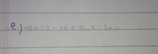 180: 2-36+16.2-50=