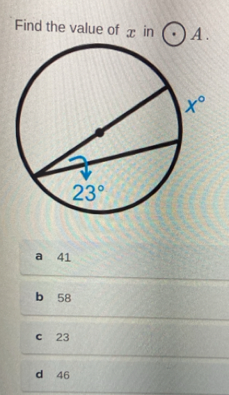 Find the value of x in A.
a 41
b 58
c 23
d 46