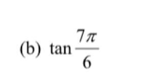 tan  7π /6 