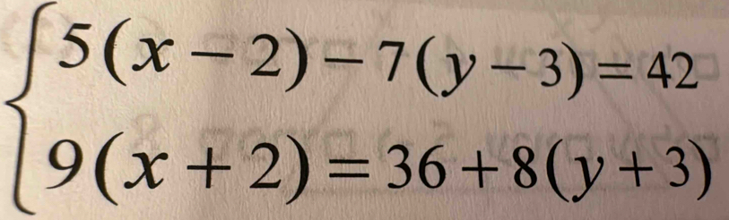 beginarrayl 5(x-2)-7(y-3)=42 9(x+2)=36+8(y+3)endarray.