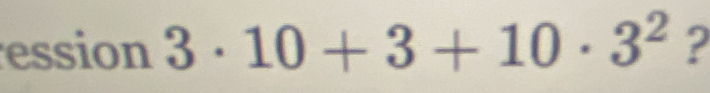 ession 3· 10+3+10· 3^2 2