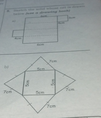 er 
8. Sketch the solid whose net is drawn 
_