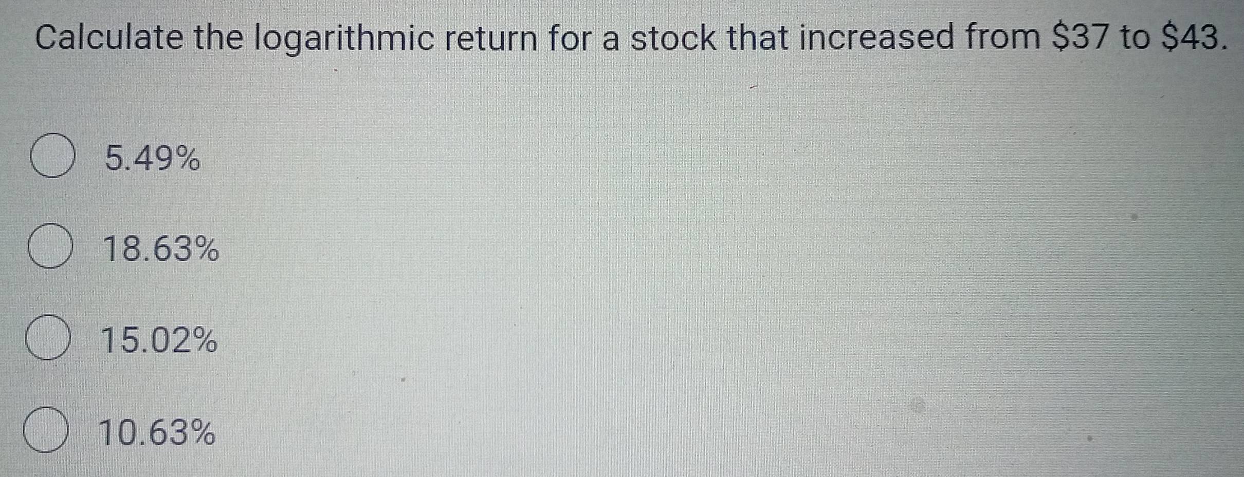 Solved: Calculate the logarithmic return for a stock that increased ...