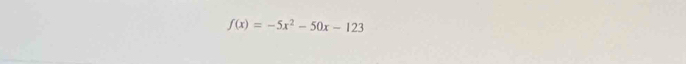 f(x)=-5x^2-50x-123