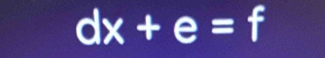 dx+e=f