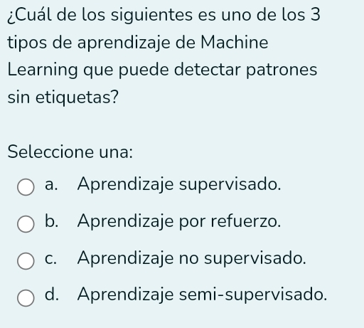 Resuelto:¿Cuál de los siguientes es uno de los 3 tipos de aprendizaje ...