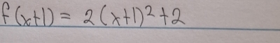 f(x+1)=2(x+1)^2+2