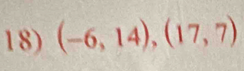 (-6,14),(17,7)