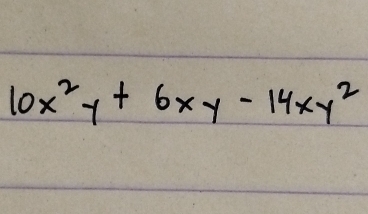 10x^2y+6xy-14xy^2