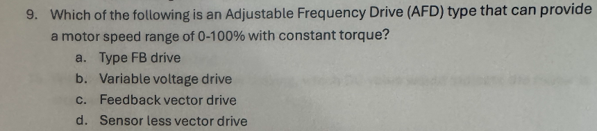 Solved: Which of the following is an Adjustable Frequency Drive (AFD ...