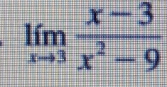 limlimits _xto 3 (x-3)/x^2-9 