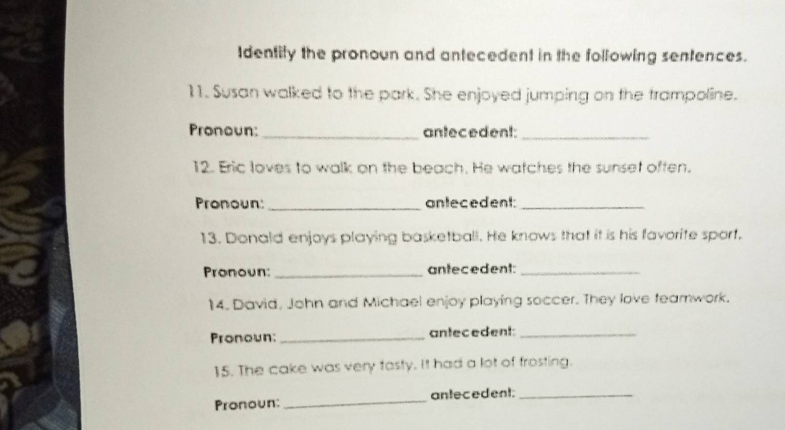 Solved: Identity the pronoun and antecedent in the following sentences ...