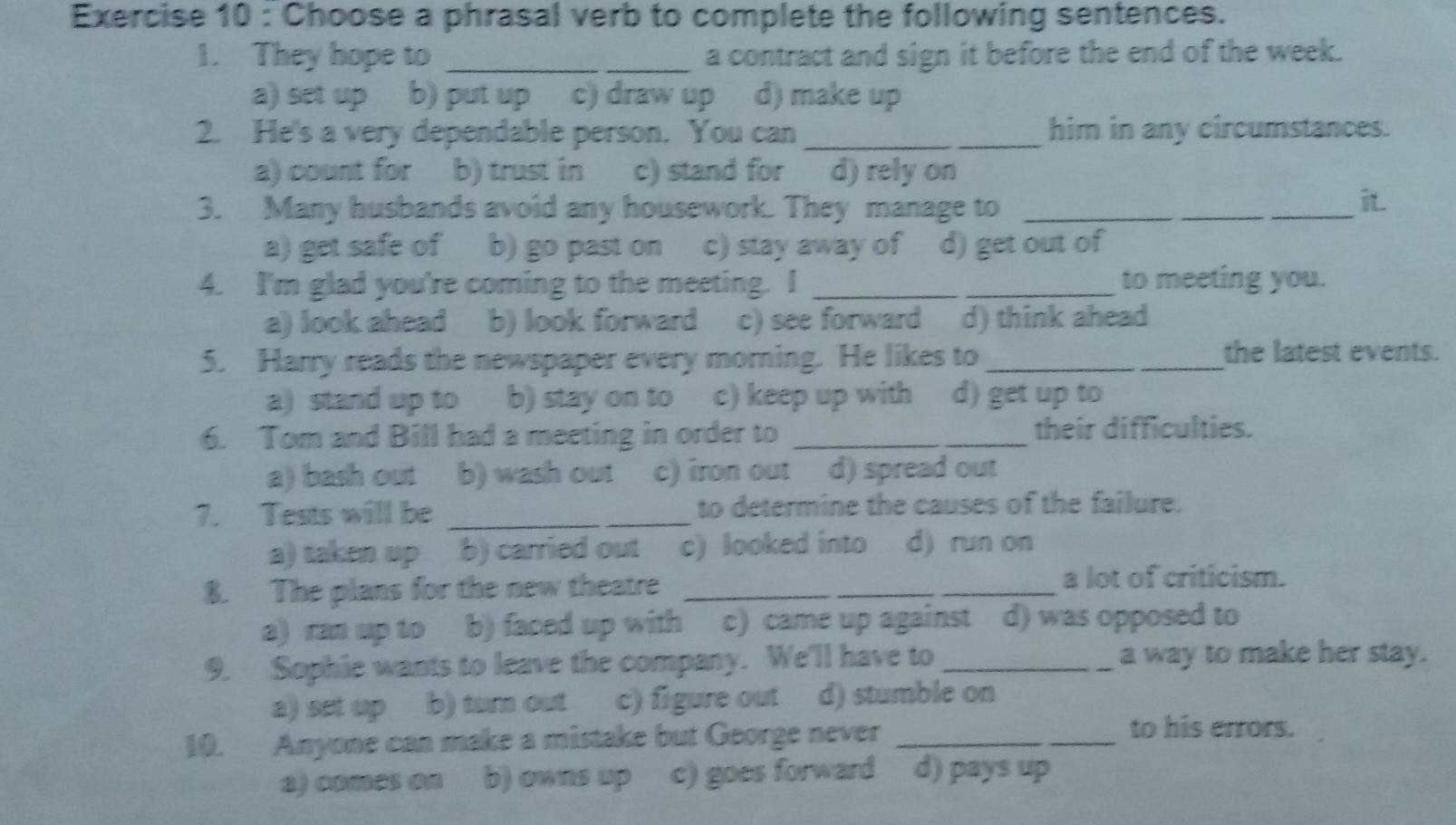 Giải quyết:Choose a phrasal verb to complete the following sentences. 1 ...