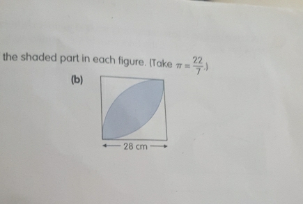 the shaded part in each figure. (Take π = 22/7 .)
(b)